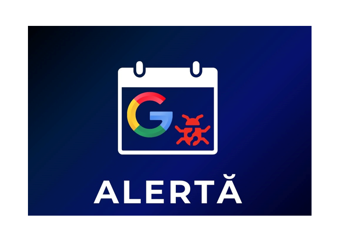 avertisment de la directoratul de securitate cibernetica risc cu impact ridicat malware livrat prin google calendar 682790252ca1d
