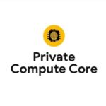 cum protejezi datele procesate local cu private compute core pe android 6881e5f49092f