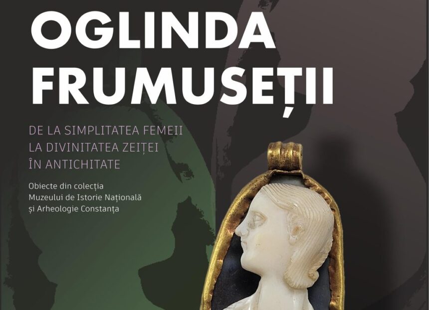 frumusetea in oglinda antichitatii expozitie itineranta a muzeului de istorie nationala si arheologie constanta vernisata la barlad 68e5a94886b17