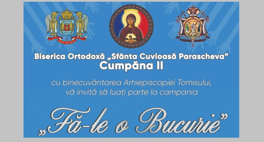 parohia cuvioasa parascheva ii cumpana anunta deschiderea campaniei intitulate fa le o bucurie darul oferit cu inima curata devine mangaiere 69b8003087899